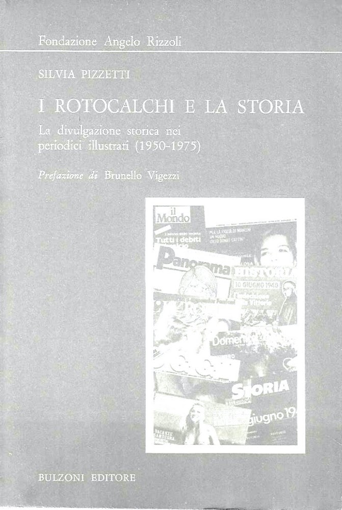 I rotocalchi e la storia: la divulgazione storica nei periodici …