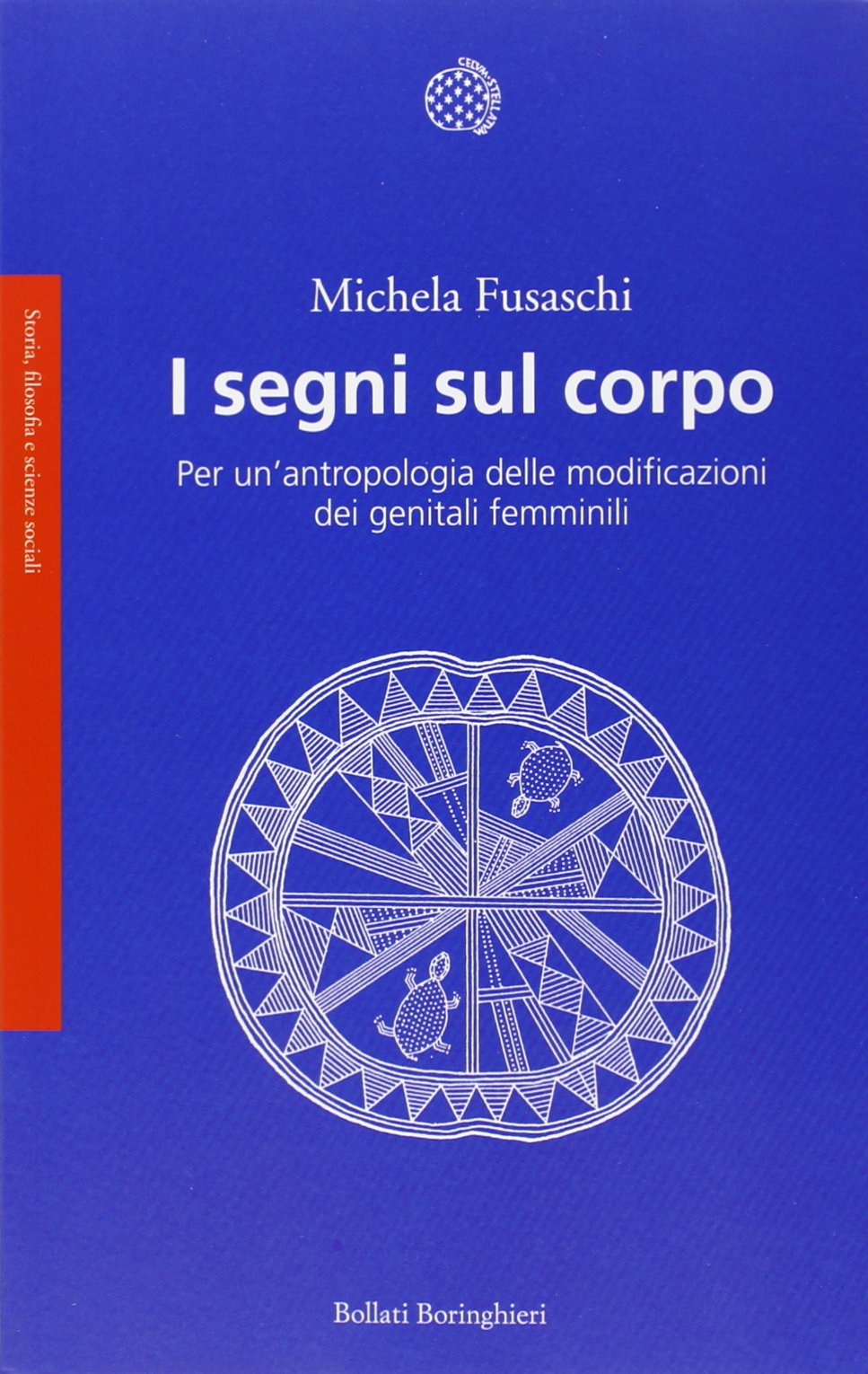 I segni sul corpo. Per un'antropologia delle modificazioni dei genitali …