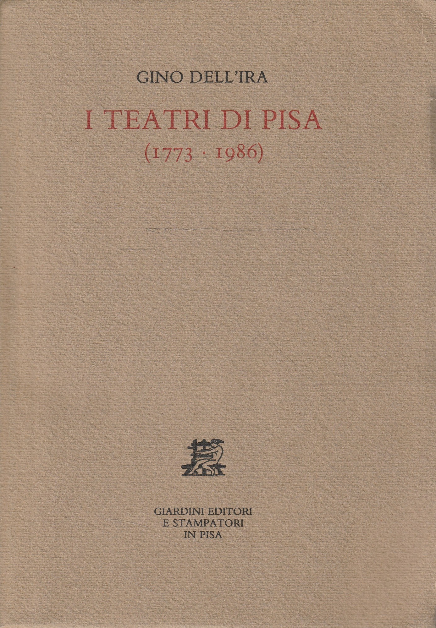 I teatri di Pisa (1773-1986)