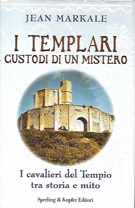 I templeri custodi di un mistero: I cavalieri del Tempio …
