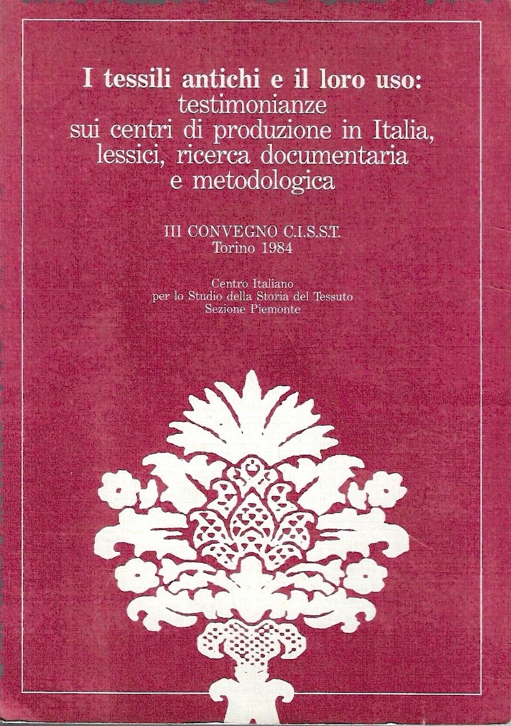 I tessili antichi e il loro uso: testimonianze sui centri …