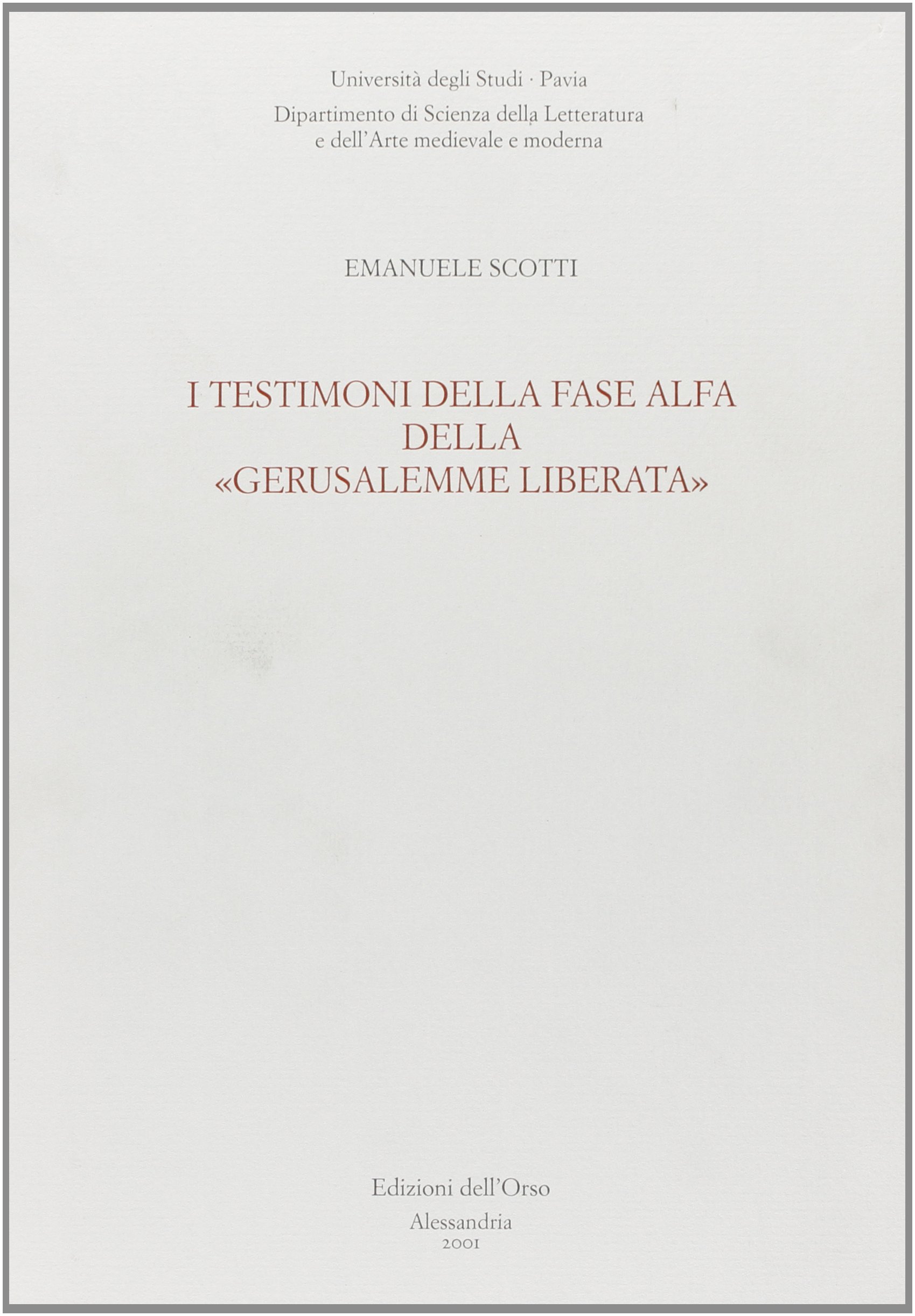 I testimoni della fase alfa della «Gerusalemme liberata»