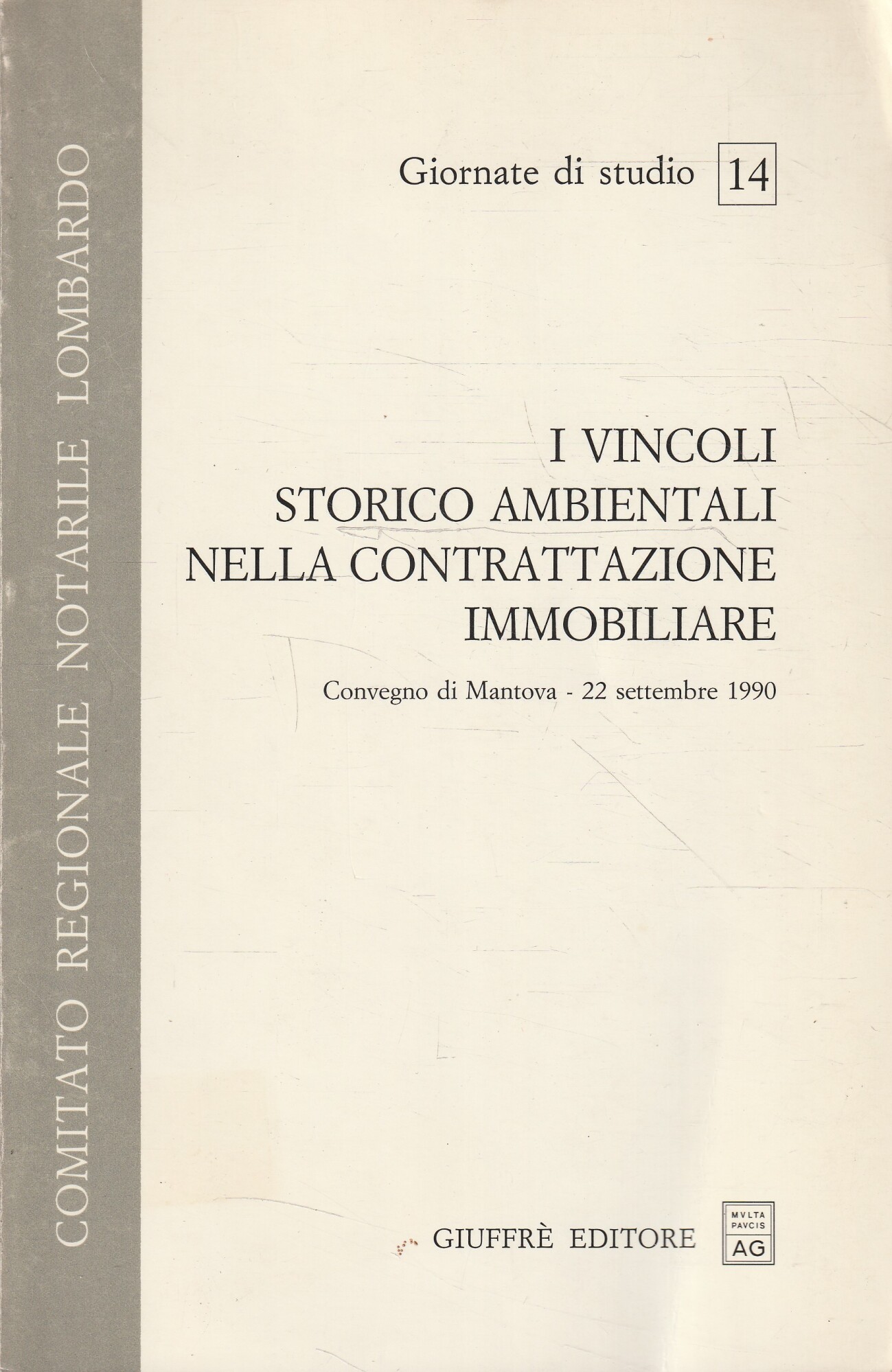 I vincoli storico ambientali nella contrattazione immobiliare : convegno di …