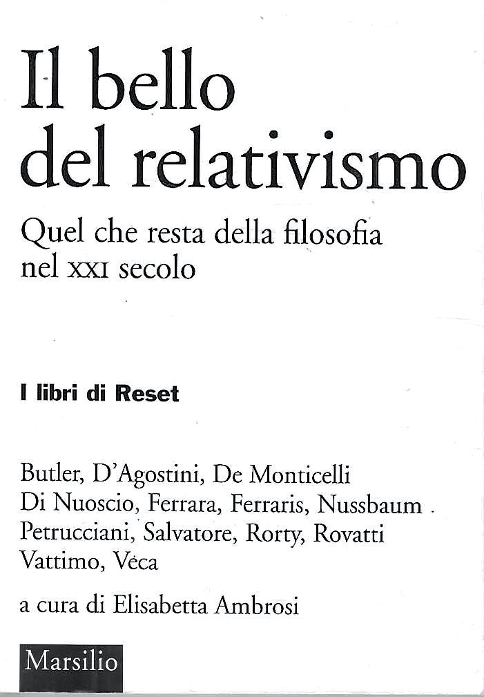 Il bello del relativismo. Quel che resta della filosofia nel …