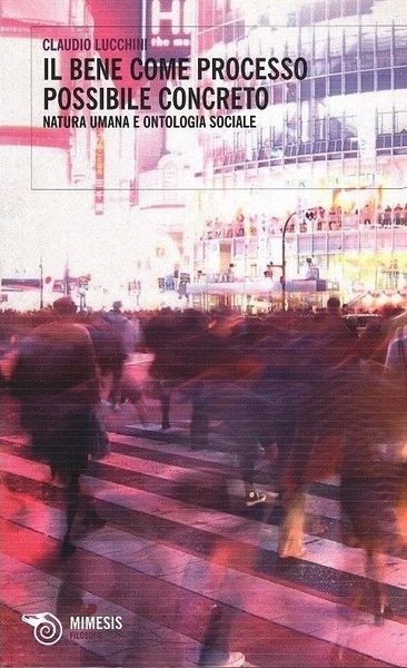 Il bene come processo possibile concreto