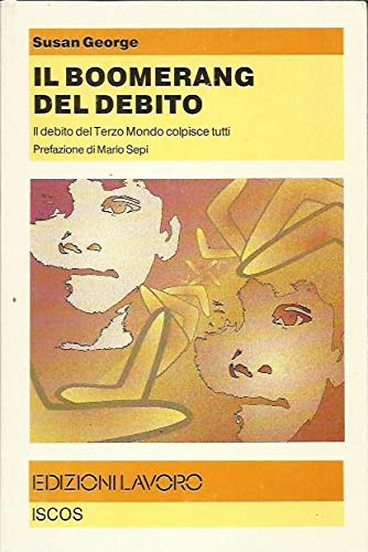 Il boomerang del debito. Il debito del Terzo mondo colpisce …