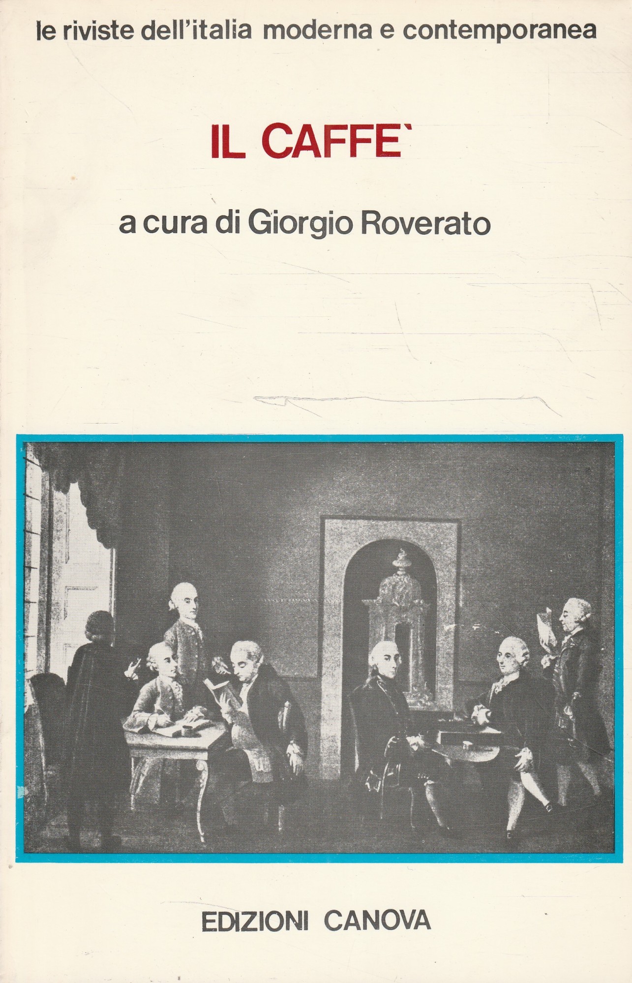 Il caffè. Riviste dell'Italia moderna e contemporanea n^ 3
