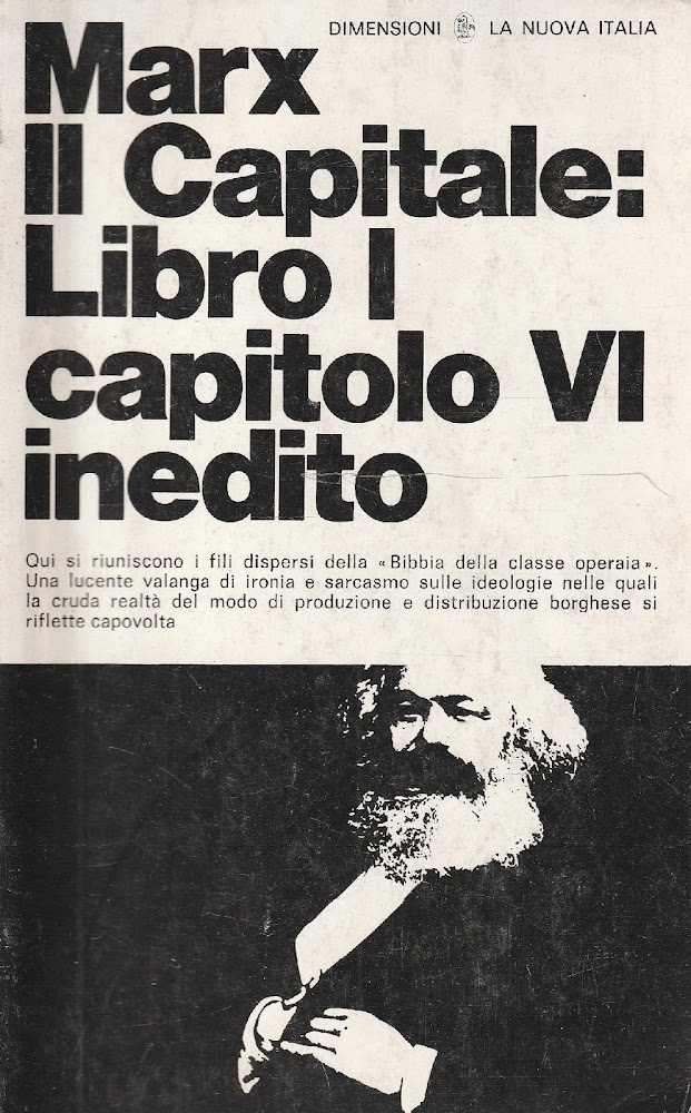 Il Capitale: Libro I capitolo VI inedito. Risultati del processo …