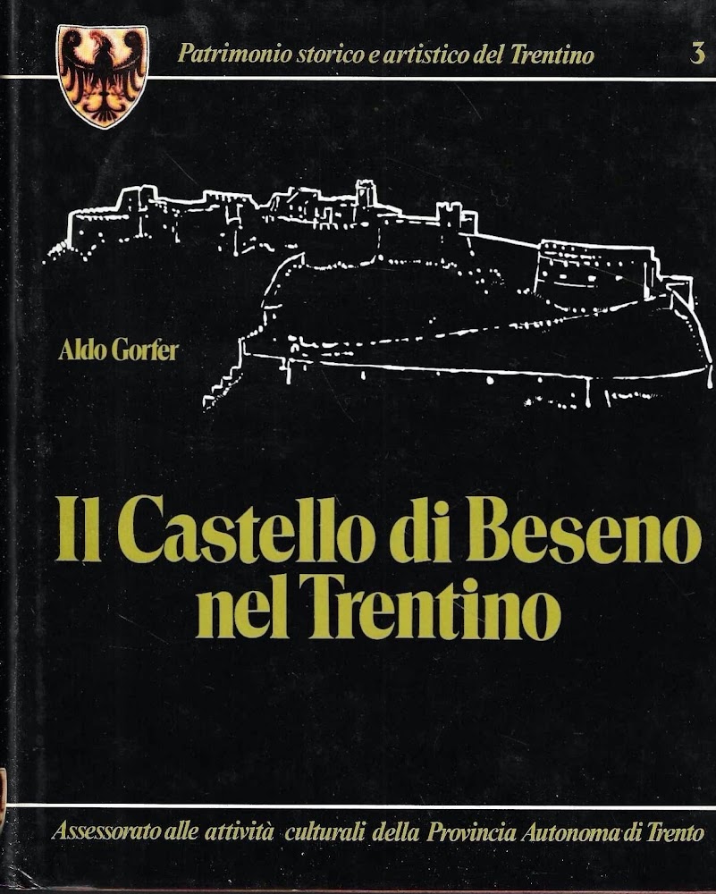 Il Castello di Beseno nel Trentino. In appendice: "Storia di …