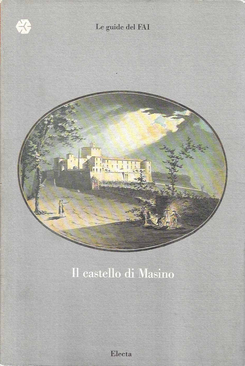 Il castello di Masino (Le Guide del FAI)