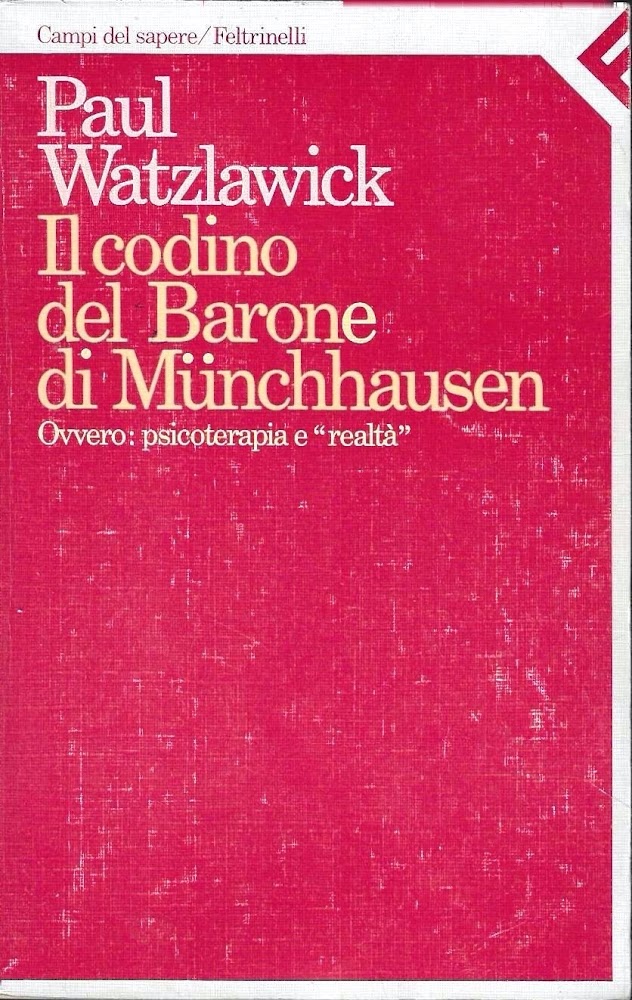 Il codino del barone di Münchhausen. Ovvero: psicoterapia e "realtà". …