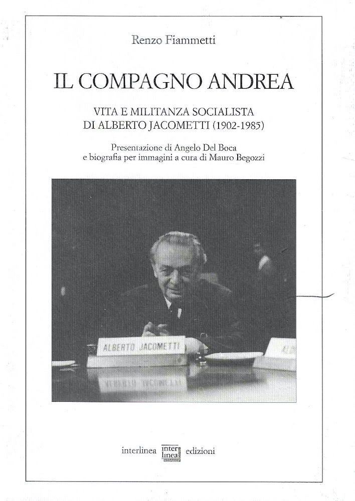 Il compagno Andrea. Vita e militanza socialista di Alberto Jacometti …