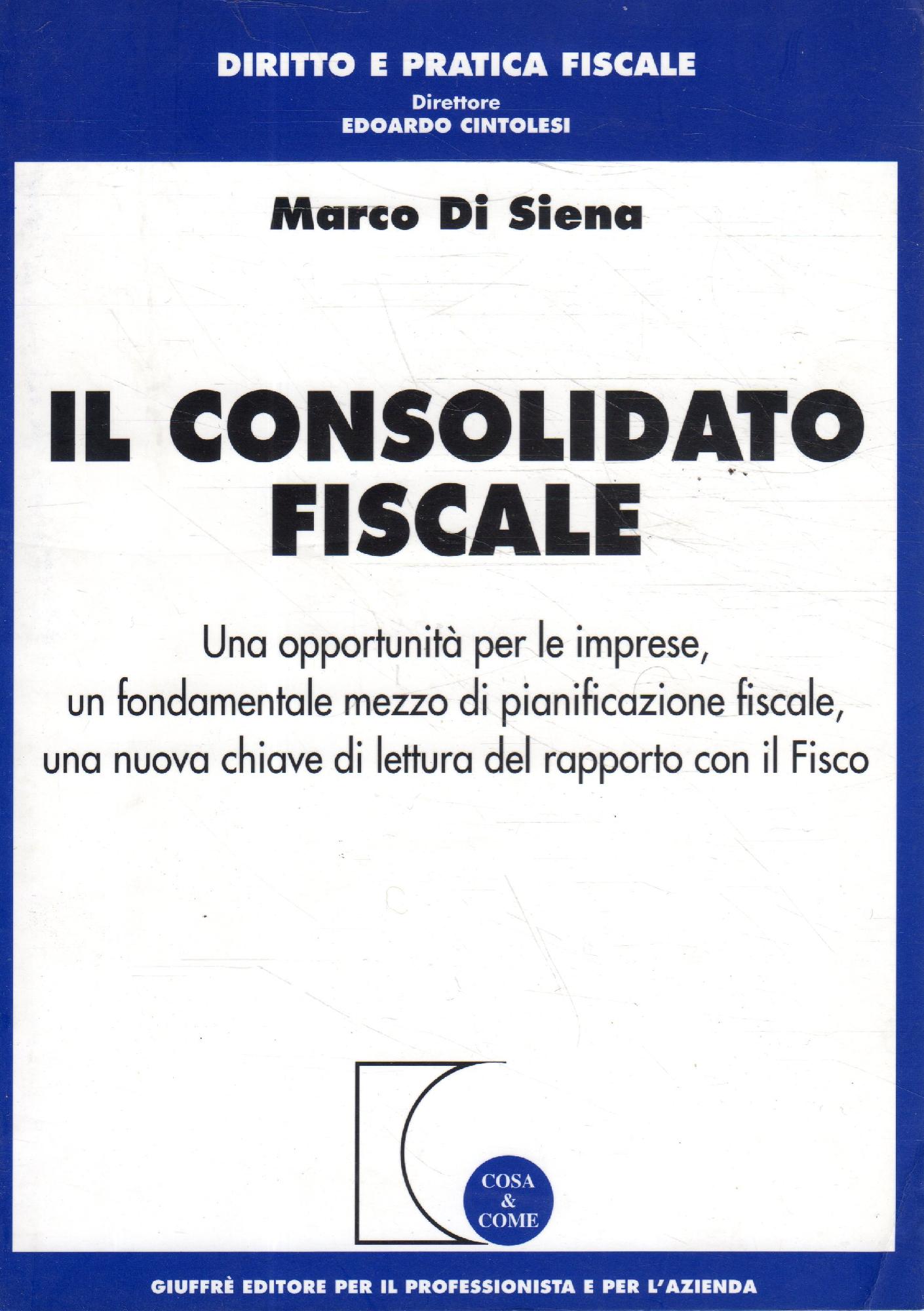 Il consolidato fiscale : una opportunità per le imprese, un …