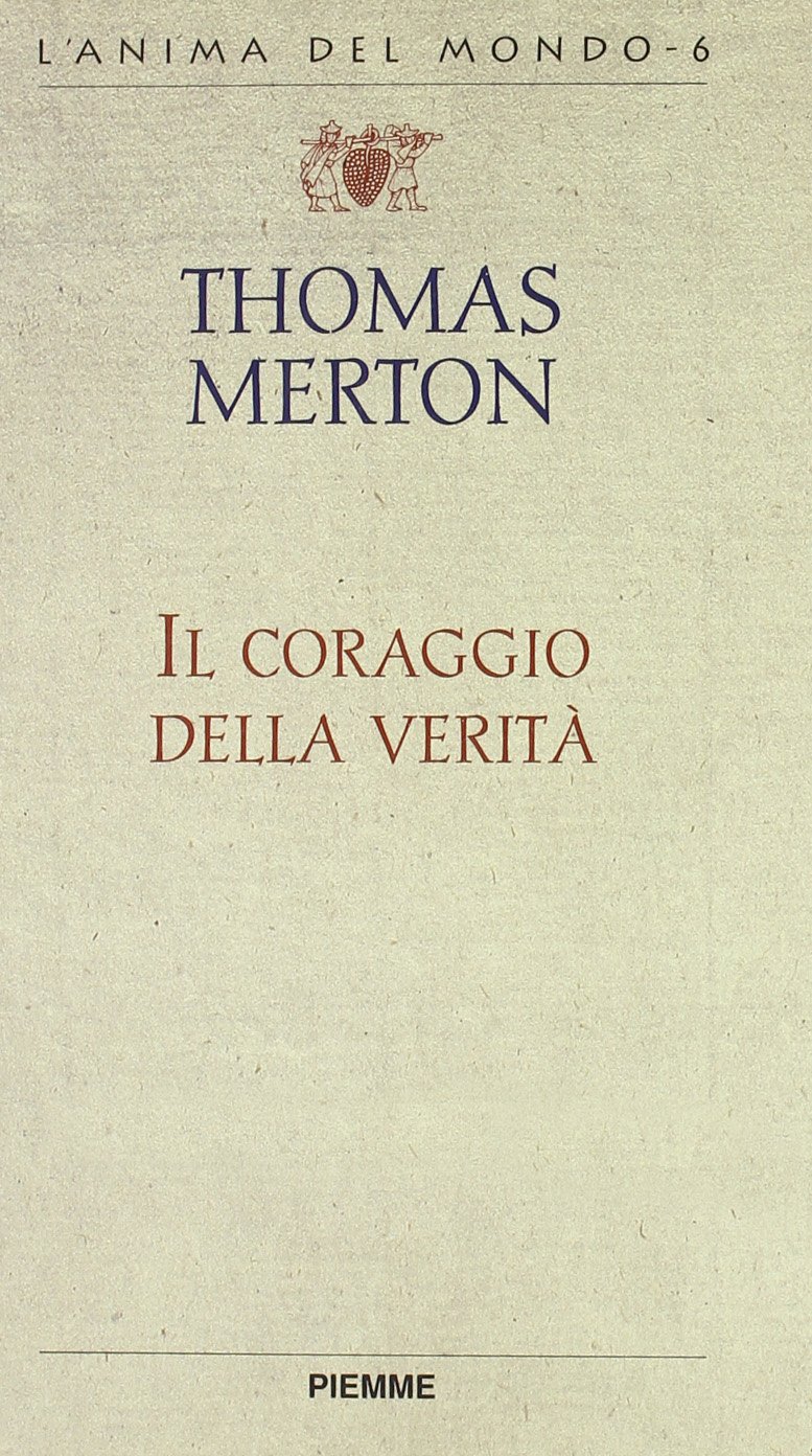 Il coraggio della verità. Lettere a grandi scrittori