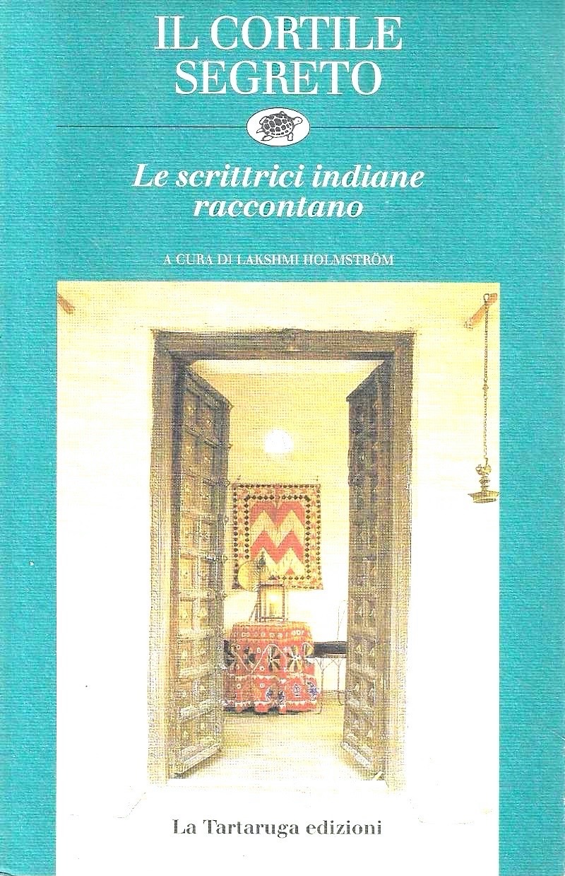 Il cortile segreto. Le scrittrici indiane raccontano