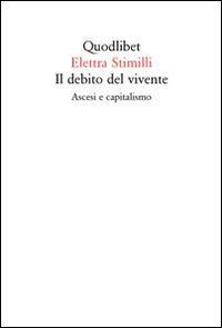 Il debito del vivente. Ascesi e capitalismo