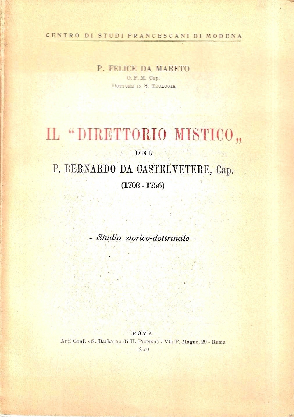 "Il Direttorio Mistico" del P. Bernardo da Castelvetere, Cap. (1708-1756) …
