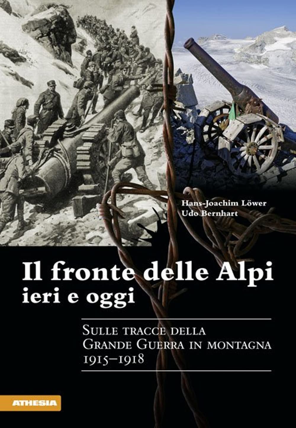 Il fronte delle Alpi ieri e oggi. Sulle tracce della …
