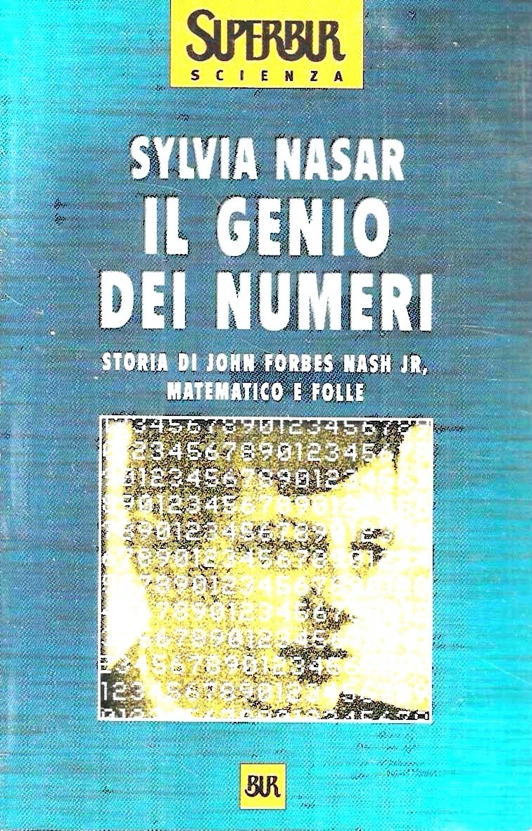 Il genio dei numeri. Storia di John Forbes Nash jr, …