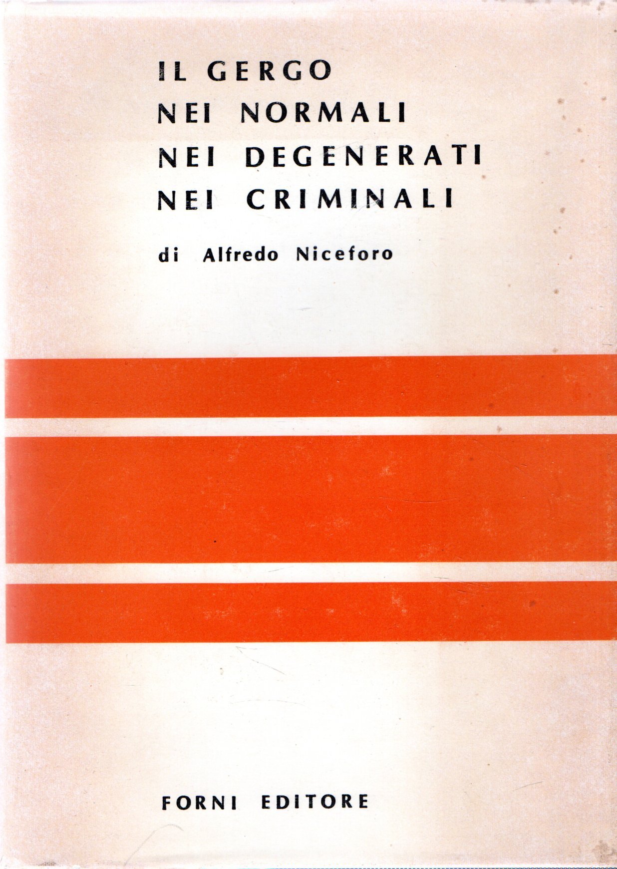 Il gergo dei normali dei degenerati nei criminali