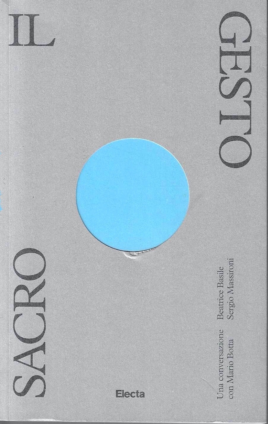 Il gesto sacro. Una conversazione con Mario Botta