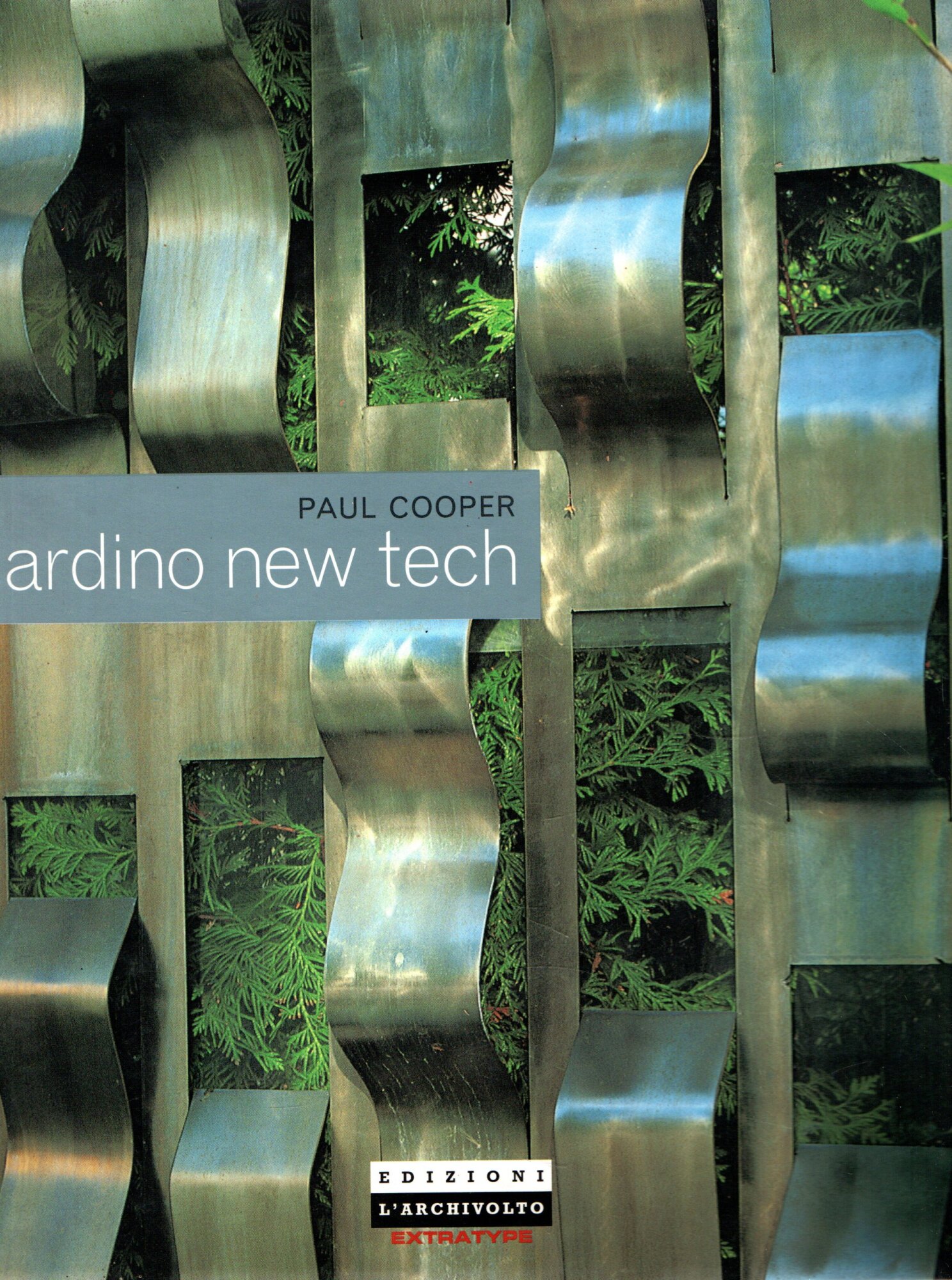 Il giardino new tech. Ediz. illustrata