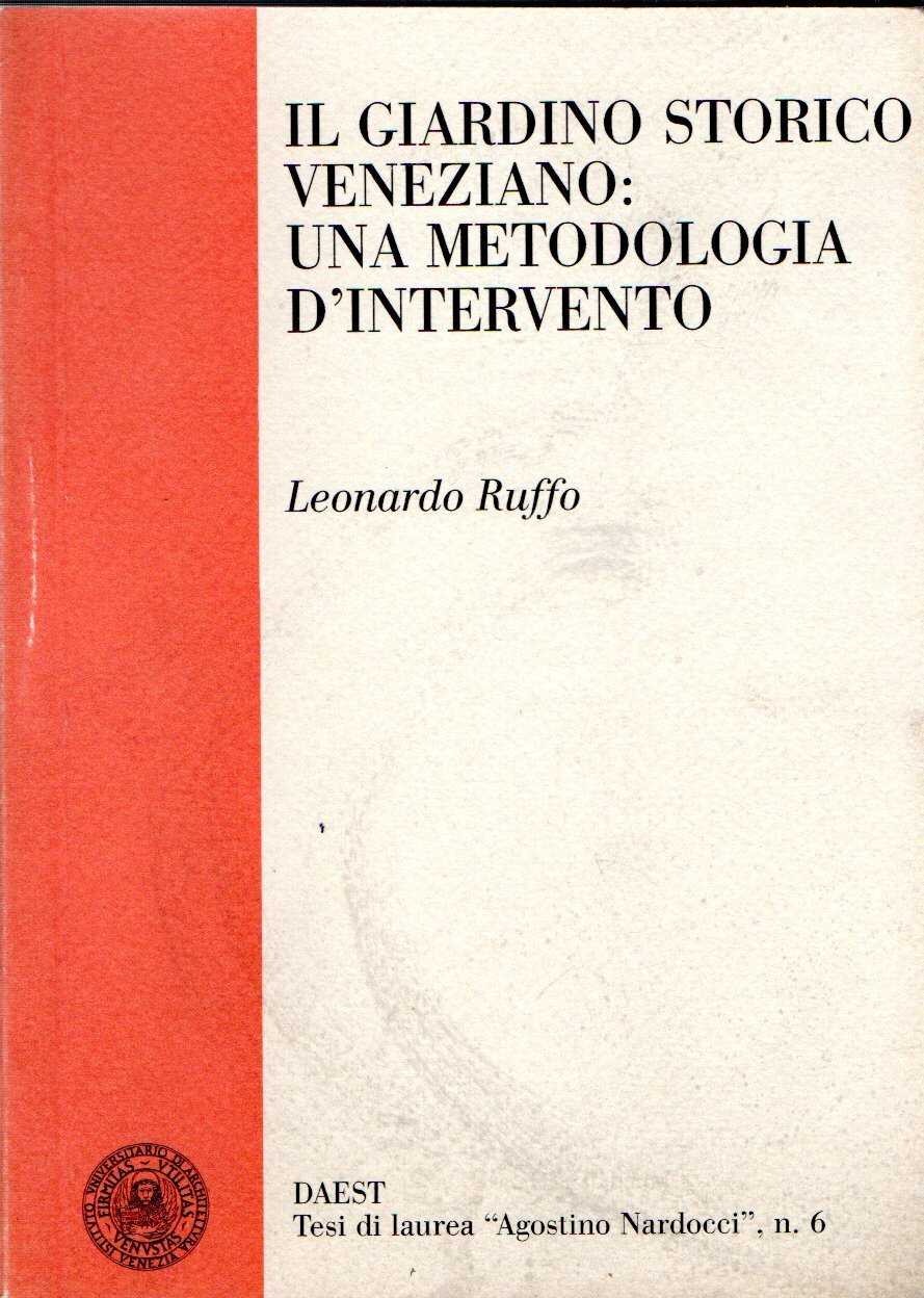 Il giardino storico veneziano: Una metodologia d'intervento