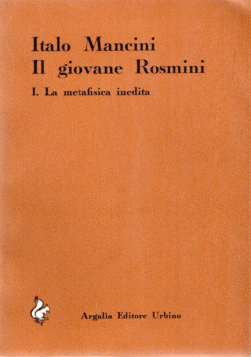 Il giovane Rosmini : 1. La metafisica inedita