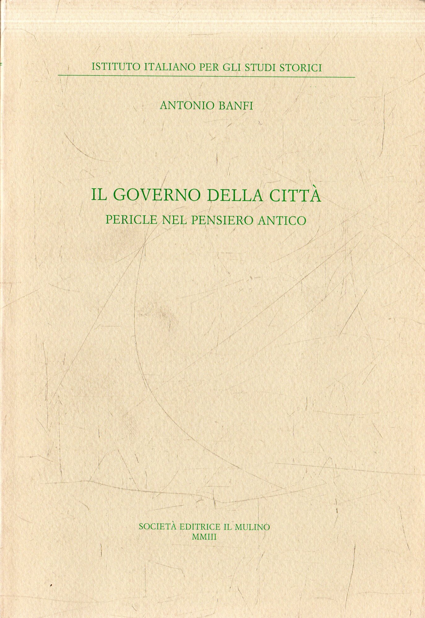 Il governo della città : Pericle nel pensiero antico