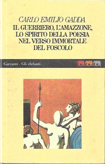 Il guerriero, l'amazzone, lo spirito della poesia nel verso immortale …