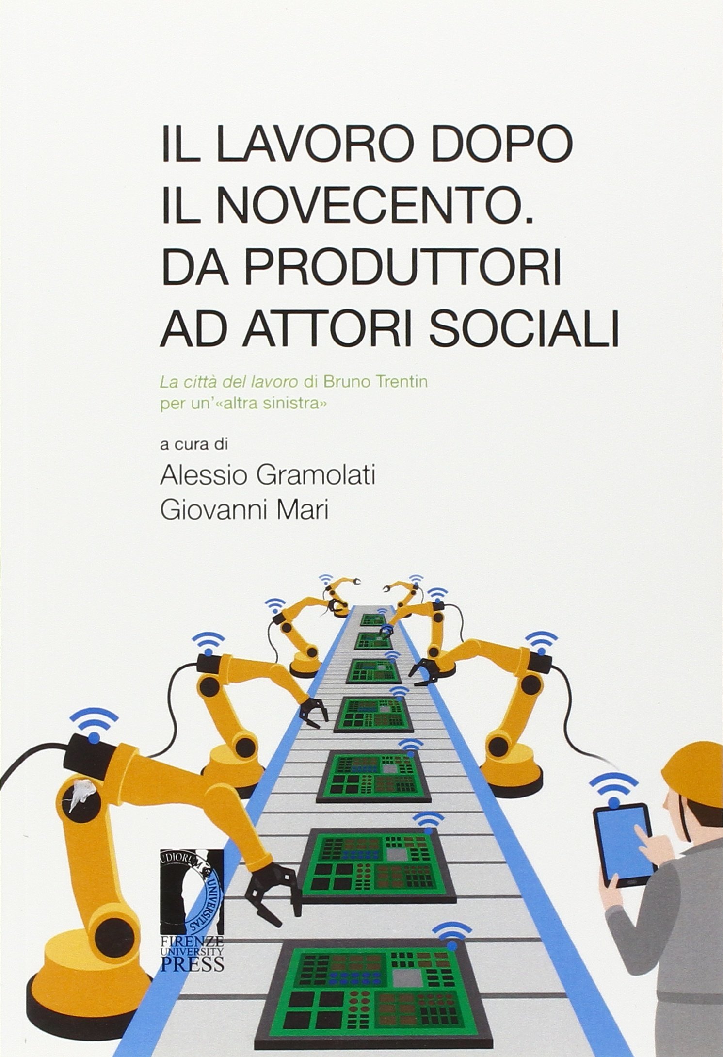 Il lavoro dopo il Novecento: da produttori ad attori