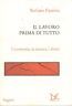 Il lavoro prima di tutto. L'economia, la sinistra, i diritti
