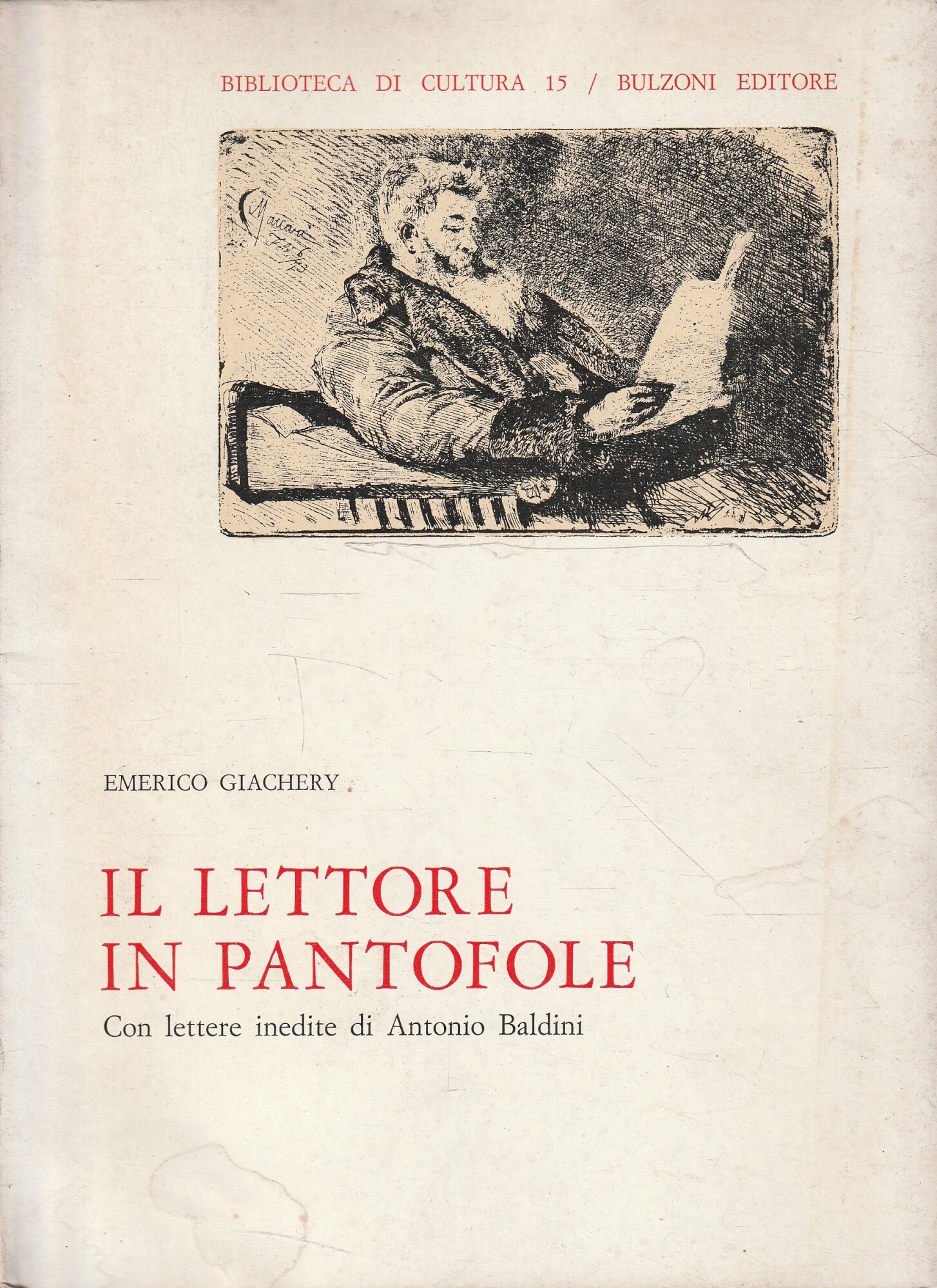 Il lettore in pantofole. Con lettere inedite di Antonio Baldini