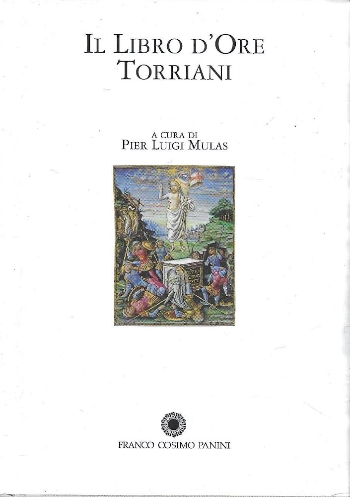 Il libro d'Ore Torriani. Ediz. illustrata