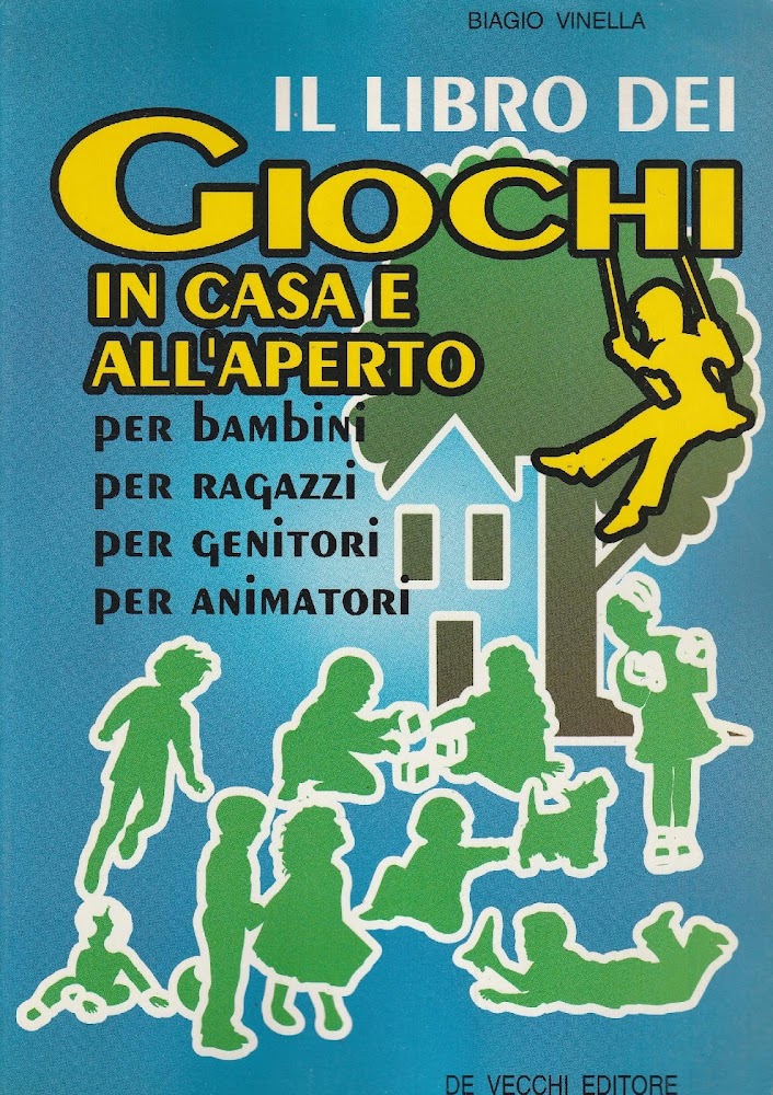 Il libro dei giochi in casa e all'aperto