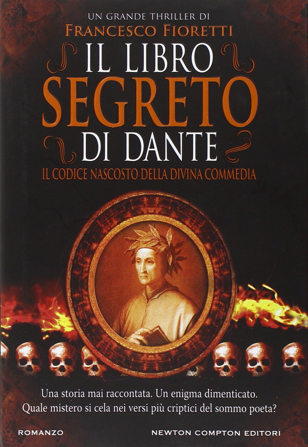Il libro segreto di Dante. Il codice nascosto della Divina …