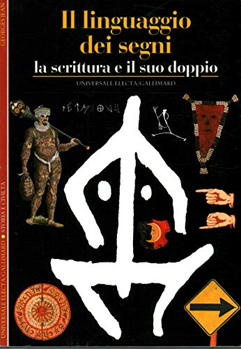 Il linguaggio dei segni. La scrittura e il suo doppio