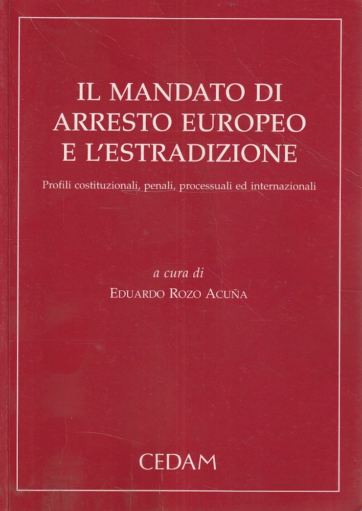 Il mandato di arresto europeo e l'estradizione : profili costituzionali, …
