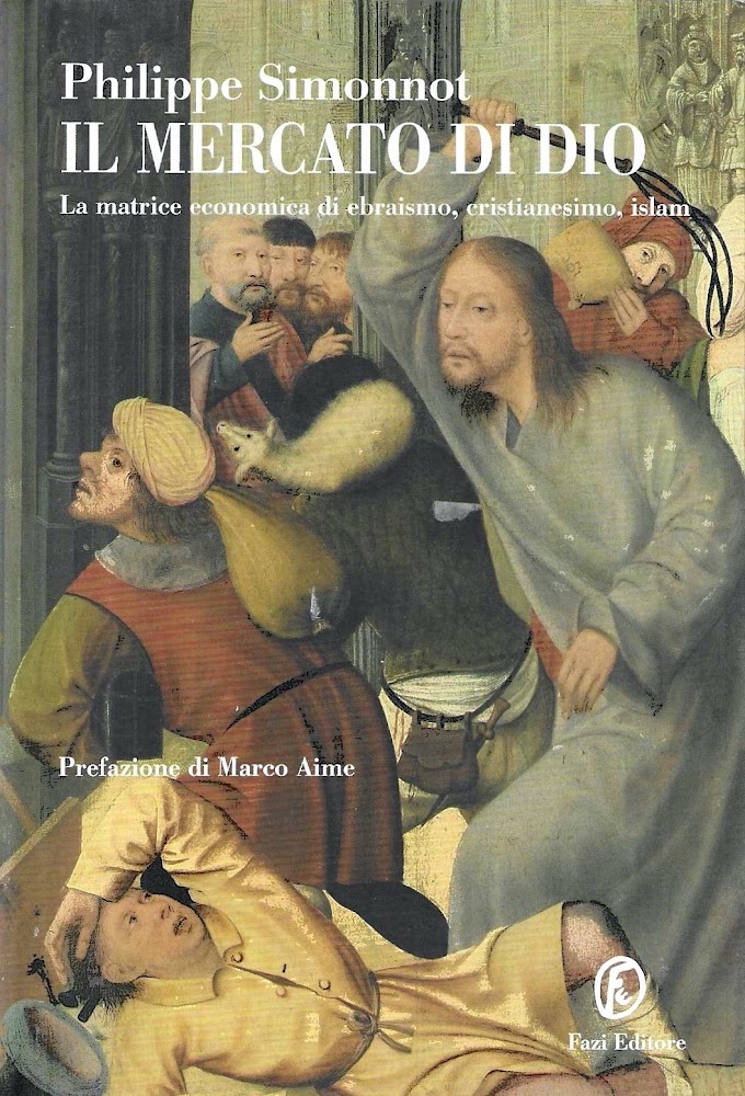 Il mercato di Dio. La matrice economica di ebraismo, cristianesimo, …