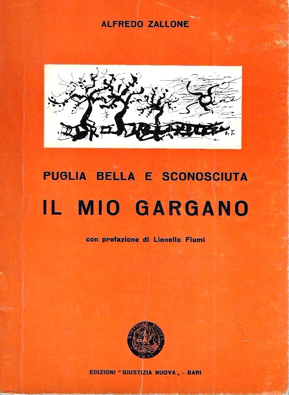 Il mio Gargano. Puglia bella e sconosciuta (I edizione)