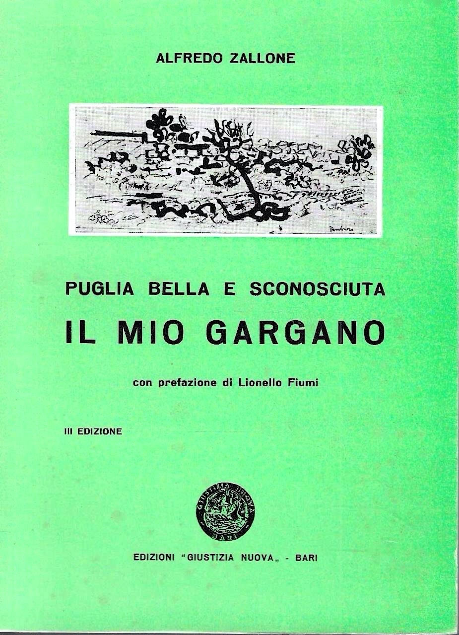 Il mio Gargano. Puglia bella e sconosciuta (III edizione)
