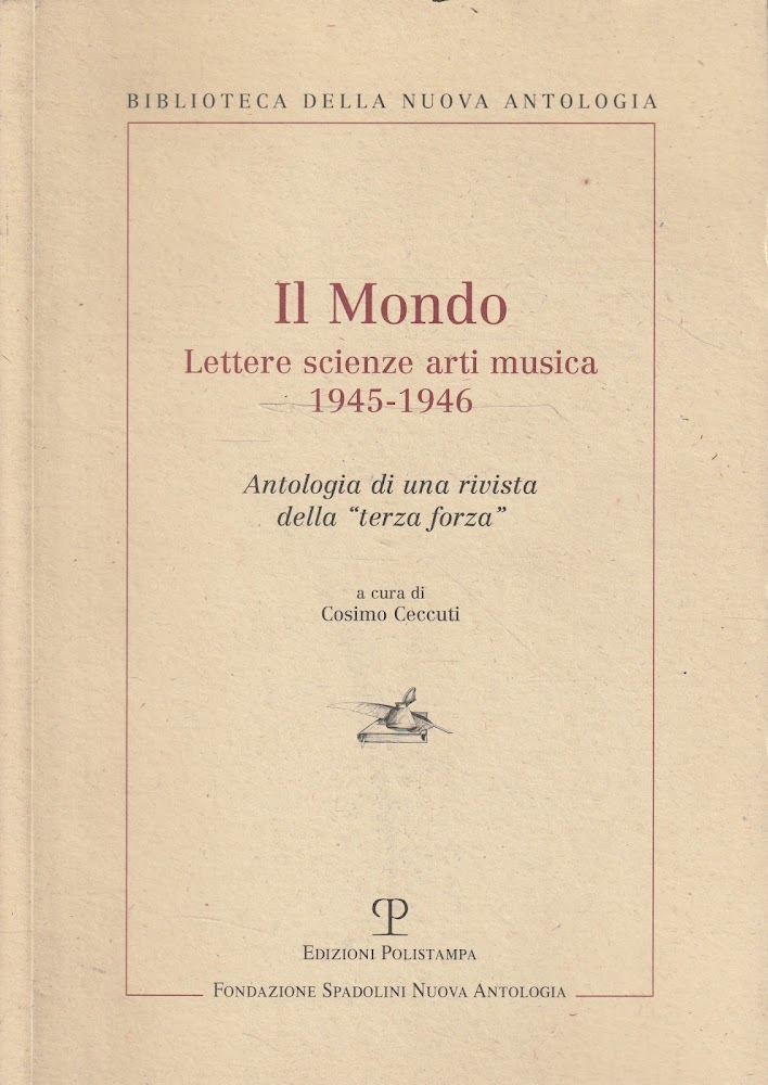 Il mondo : lettere scienze arti musica 1945-1946 : antologia …