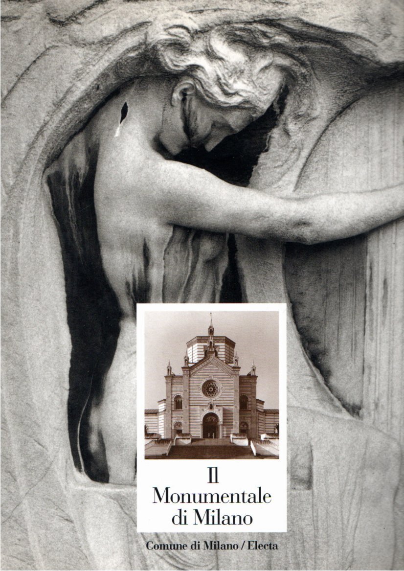 Il Monumentale di Milano. Il primo Cimitero della Libertà 1866-1992