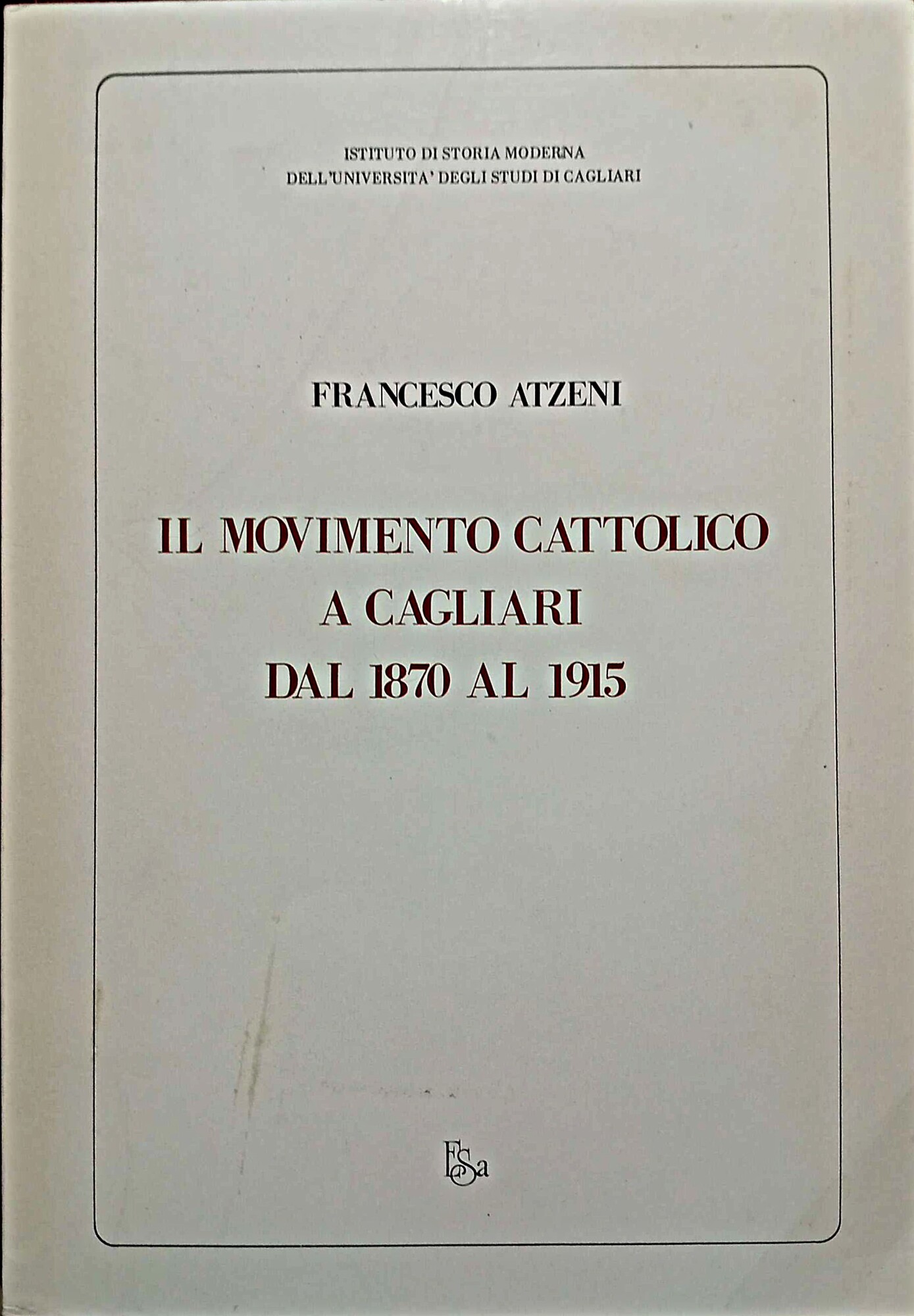 Il movimento cattolico a Cagliari dal 1870 al 1915