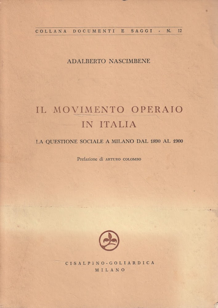 Il movimento operaio in Italia. La questione sociale a Milano …