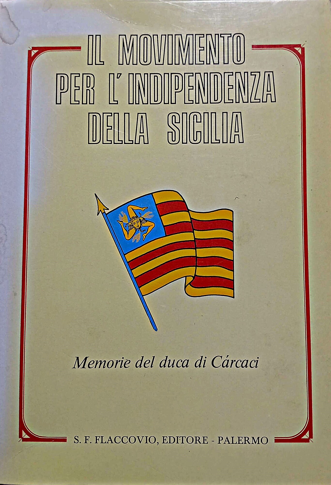 il movimento per l'indipendenza della sicilia memorie del duca di …