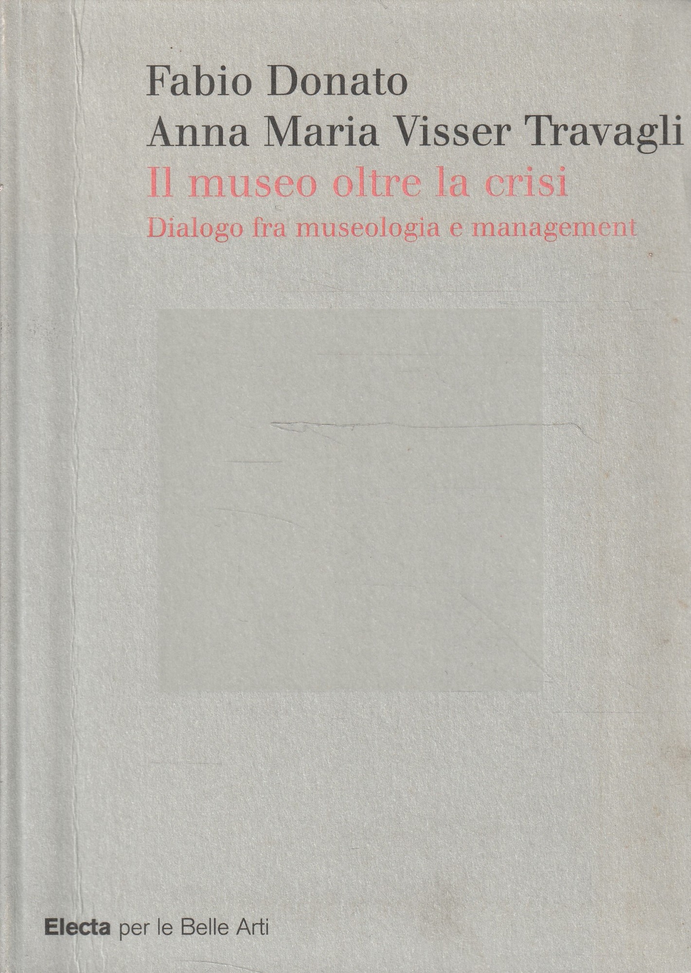 Il museo oltre la crisi : dialogo fra museologia e …