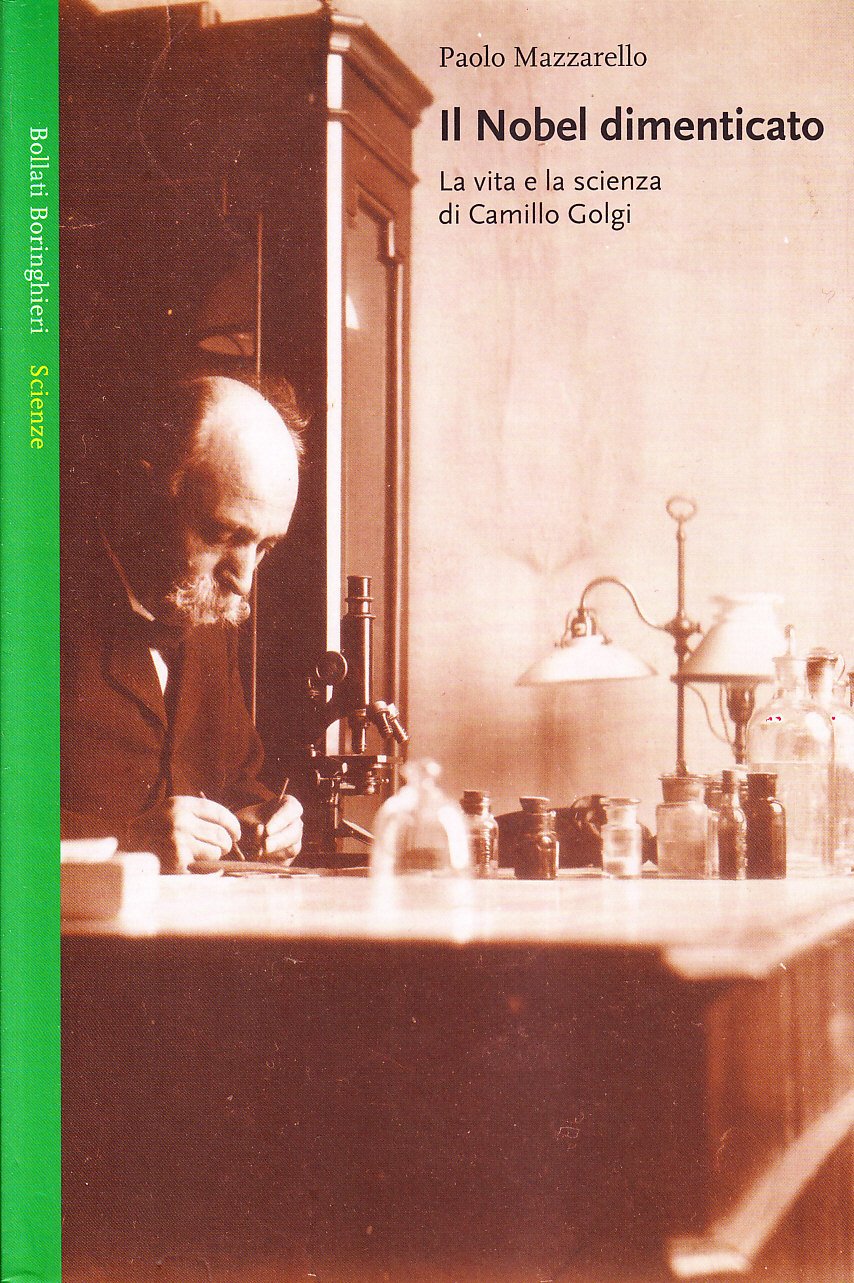 Il Nobel dimenticato. La vita e la scienza di Camillo …