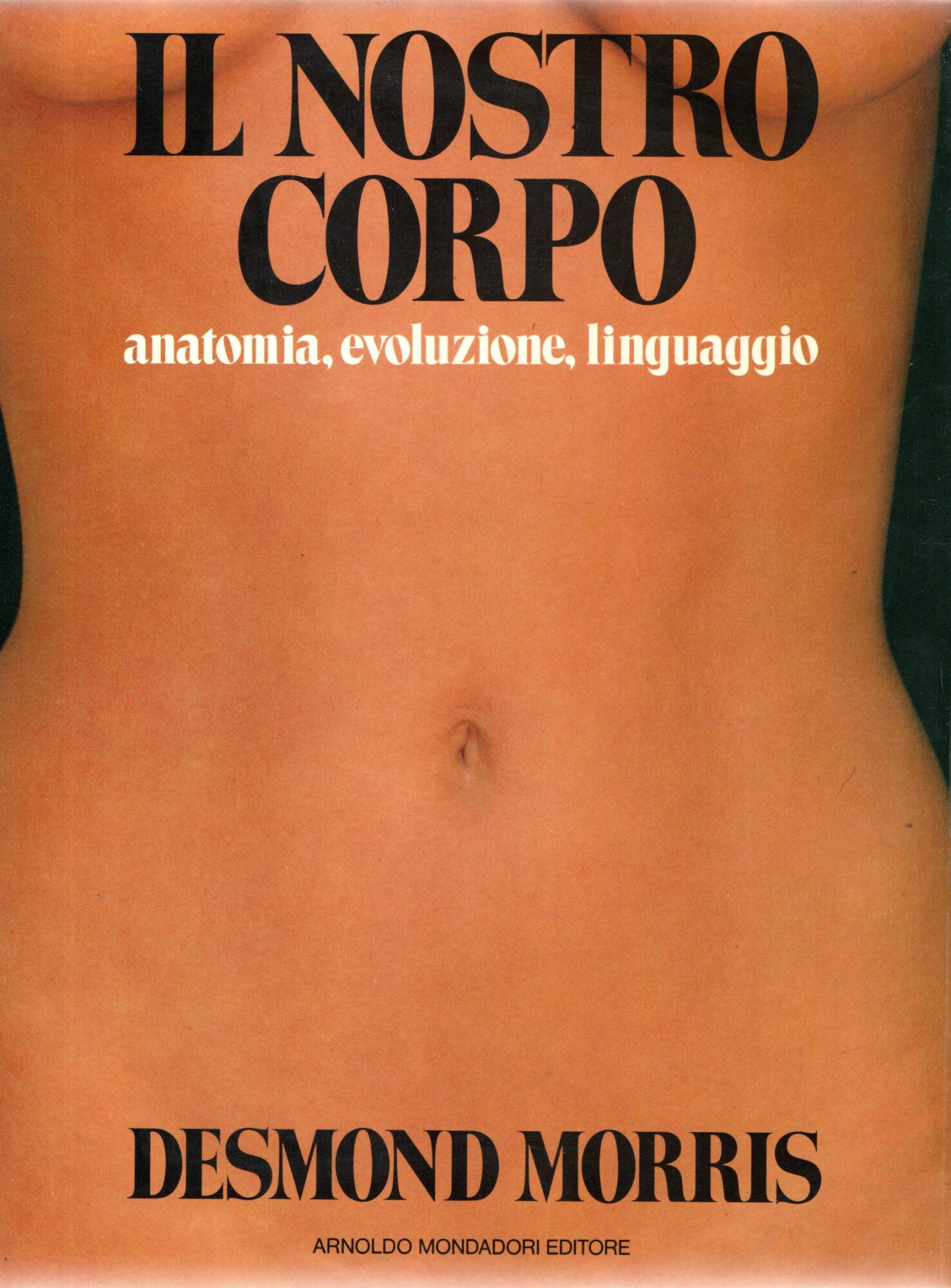 Il nostro corpo : anatomia, evoluzione, linguaggio