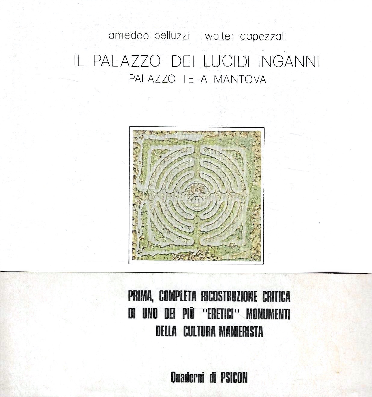 Il Palazzo dei Lucidi Inganni. Palazzo Te a Mantova